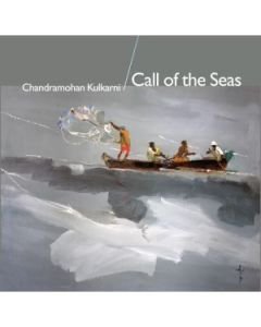 Call Of The Seas By Chandramohan Kulkarni