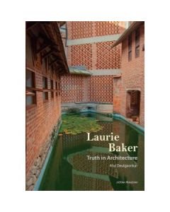 Laurie Baker- Truth In Architecture By Atul Deulgaonkar